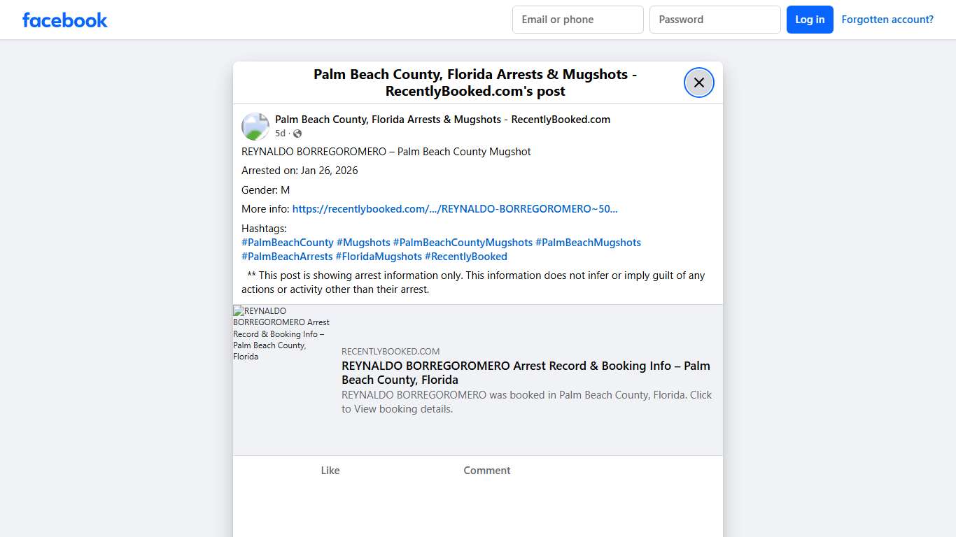 REYNALDO BORREGOROMERO – Palm Beach County Mugshot Arrested on: Jan 26, 2026 Gender: M More info: https://recentlybooked.com/FL/PalmBeach/REYNALDO-BORREGOROMERO~50_2026002325 Hashtags: #PalmBeachCounty #Mugshots #PalmBeachCountyMugshots #PalmBeachMugshots #PalmBeachArrests #FloridaMugshots #RecentlyBooked ** This post is showing arrest information only. This information does not infer or imply guilt of any actions or activity other than... - Palm Beach County, Florida Arrests & Mugshots - Recent